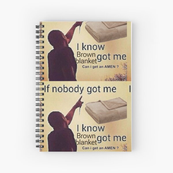 Brown Blanket Got Me – Nostalgic Humor with a Modern Edge Spiral Notebook