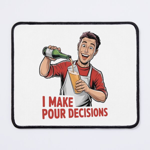 Item preview, I Make Pour Decisions (4) designed and sold by Black Sands Art.