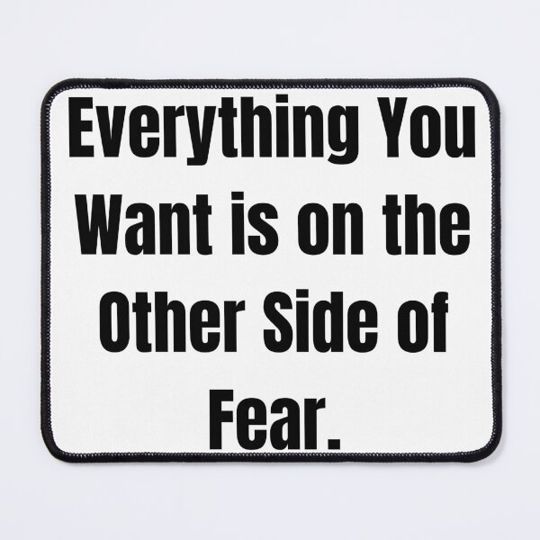 Item preview, Everything You Want is on the Other Side of Fear designed and sold by Tri-point12.
