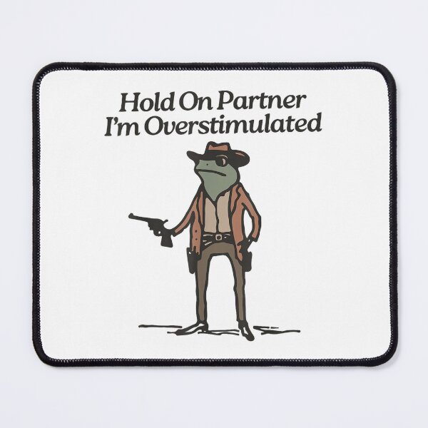 Item preview, Hold On Partner I'm Overstimulated Western Frog Cowboy designed and sold by GennaGarrity.