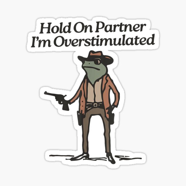 Item preview, Hold On Partner I'm Overstimulated Western Frog Cowboy designed and sold by GennaGarrity.