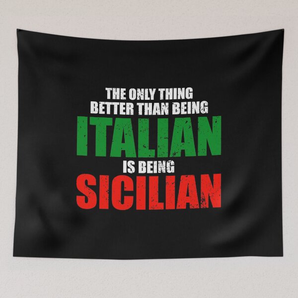 Item preview, The Only Thing Better Than Being Italian Is Being Sicilian - Funny Italian Sicilian People designed and sold by mhernaevily.