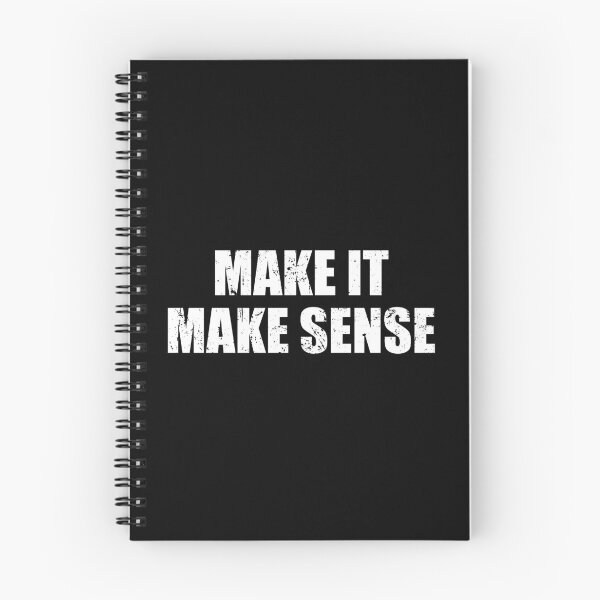 Item preview, Make It Make Sense designed and sold by mhernaevily.