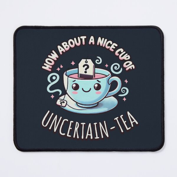 Item preview, How about a nice cup of Uncertain Tea designed and sold by polygrafix.