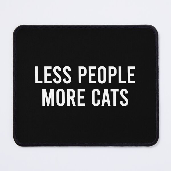 Item preview, Less People More Cats - Cat Lover Funny Pun designed and sold by zhilwahesani.