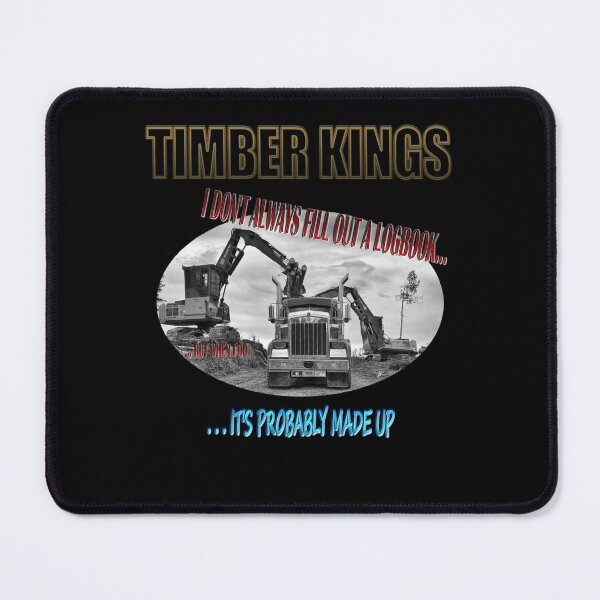 Item preview, TIMBER KINGS: LOGGING TRUCK / KENWORTH / I DON'T ALWAYS FILL OUT A LOGBOOK designed and sold by MK-GRAPHICS2020.