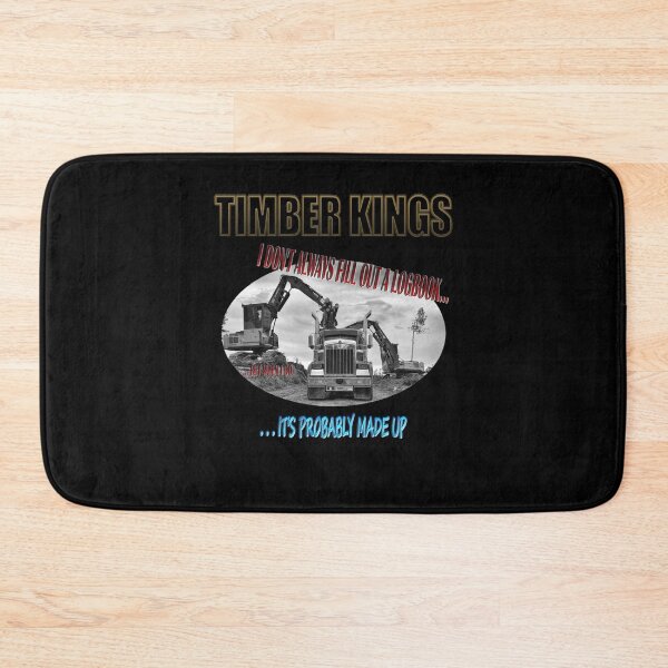 Item preview, TIMBER KINGS: LOGGING TRUCK / KENWORTH / I DON'T ALWAYS FILL OUT A LOGBOOK designed and sold by MK-GRAPHICS2020.