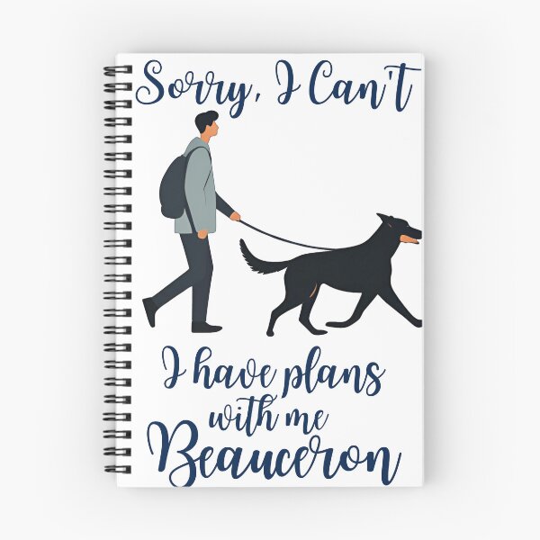 Item preview,  "Sorry, I Can't, I Have Plans with My Beauceron" - Dog Lover's Walking Design designed and sold by GoodyPaws.