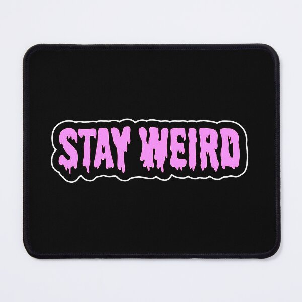 Item preview, Stay weird designed and sold by Buntrockstore.