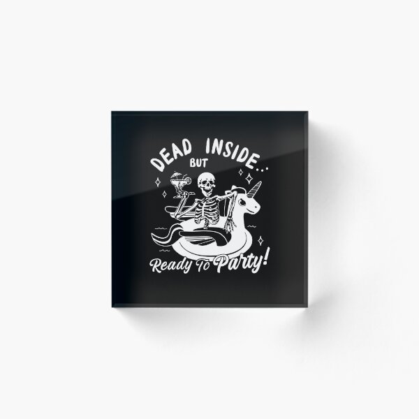 Item preview, Dead Inside But Ready To Party designed and sold by Buntrockstore.