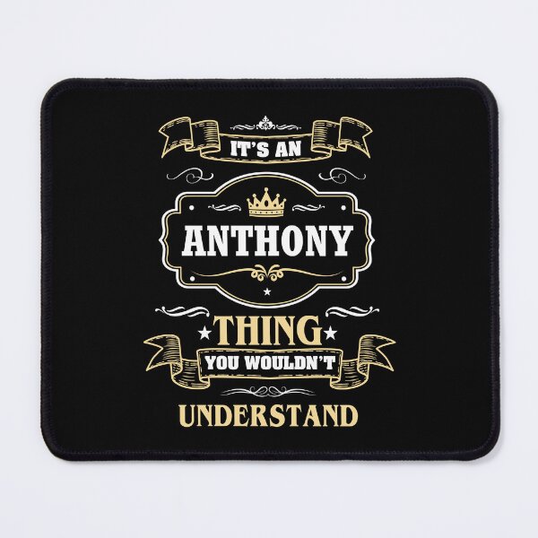 Item preview, It Is An Anthony Thing You Wouldn't Understand Anthony Name Shirt designed and sold by GensBarlow.