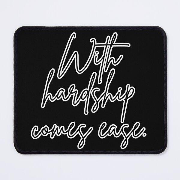 Item preview, With hardship comes ease designed and sold by wakluz90.