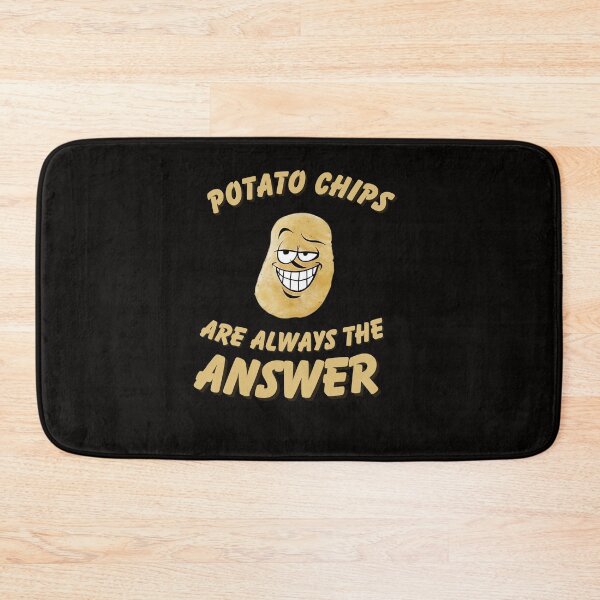 Item preview, Potato Chips Are Always the Answer designed and sold by Zyziowsky.