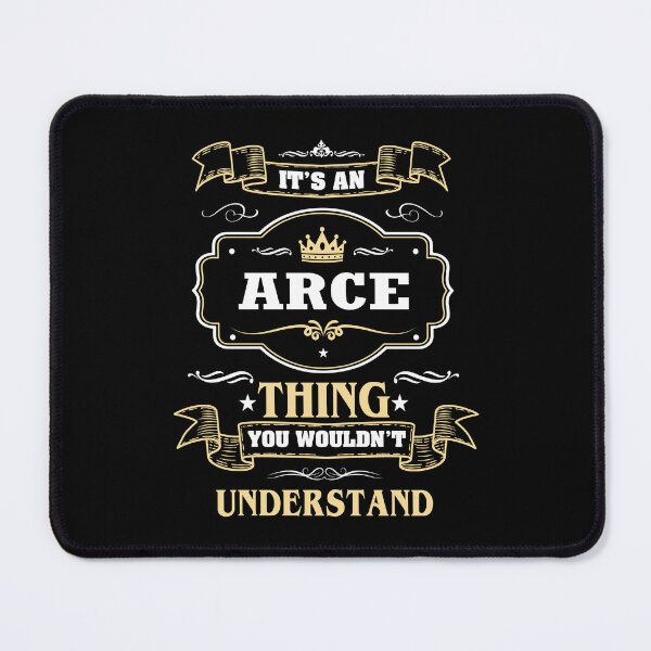 Item preview, It Is An Arce Thing You Wouldn't Understand Arce Name Shirt designed and sold by GensBarlow.