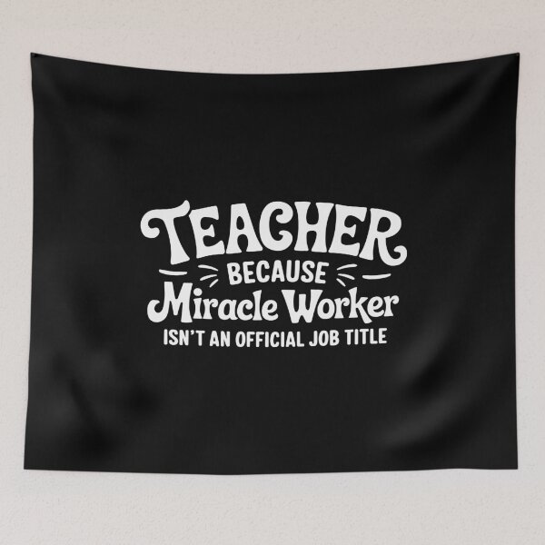 Item preview, Teacher Appreciation Gift Miracle Worker Humor Student Teaching designed and sold by w1ckerman.