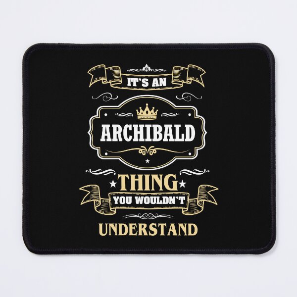 Item preview, It Is An Archibald Thing You Wouldn't Understand Archibald Name Shirt designed and sold by GensBarlow.