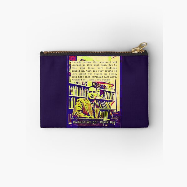 Item preview, Richard Wright quote: I could endure the hunger. I had learned to live with hate. But to feel that there was feeling denied me, that the very breath of life designed and sold by artbleed.
