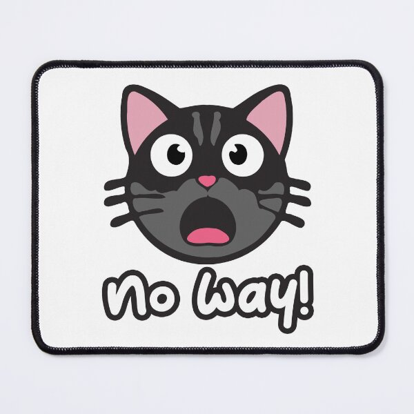 Item preview, No way! Shocked cute cat design designed and sold by SleekVisuals.