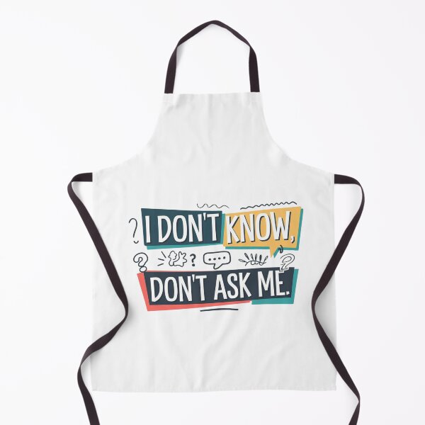 Item preview, I Don't Know, Don't Ask Me – Quirky and Fun Quote designed and sold by Colorful-Garden.