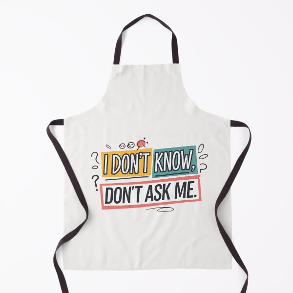 Item preview, I Don't Know, Don't Ask Me – Quirky and Fun Quote designed and sold by Colorful-Garden.