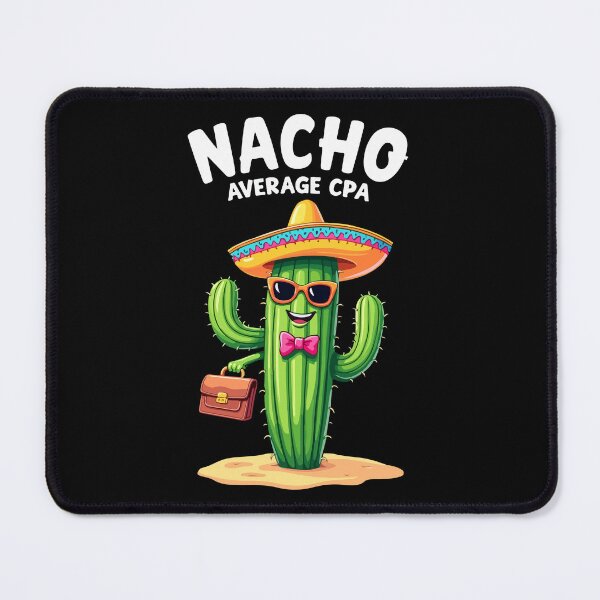 Item preview, Nacho Average CPA, Cactus Humor designed and sold by HandicraftArt.