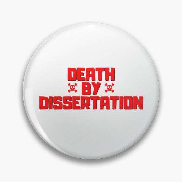 Item preview, Death by dissertation - research thesis designs for researchers, and scientists  designed and sold by ScientistArtist.
