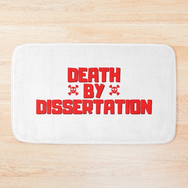 Item preview, Death by dissertation - research thesis designs for researchers, and scientists  designed and sold by ScientistArtist.