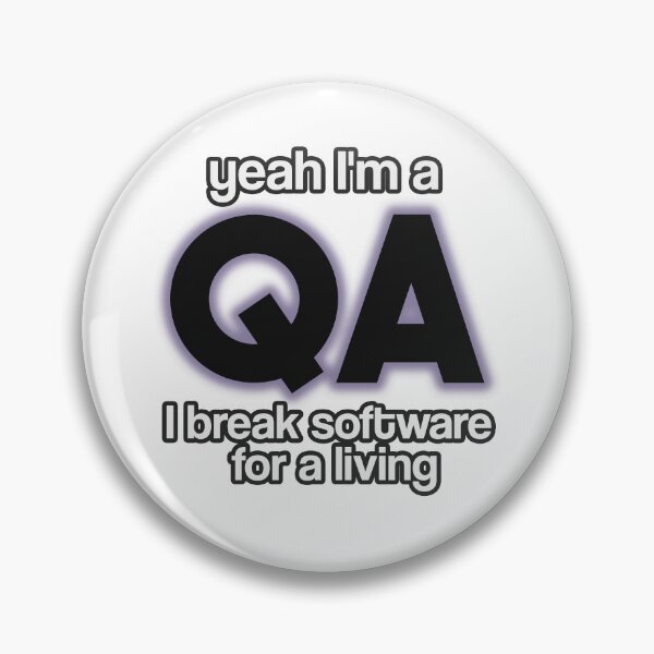 Item preview, Yeah I'm a QA I Break software for a living qa humor (black text) designed and sold by SleekVisuals.