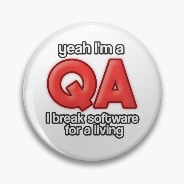 Item preview, Yeah I'm a QA I Break software for a living qa humor (red text) designed and sold by SleekVisuals.