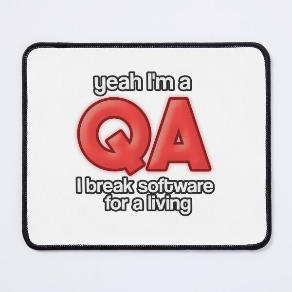 Item preview, Yeah I'm a QA I Break software for a living qa humor (red text) designed and sold by SleekVisuals.