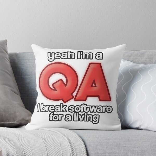 Item preview, Yeah I'm a QA I Break software for a living qa humor (red text) designed and sold by SleekVisuals.