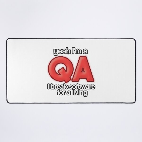 Item preview, Yeah I'm a QA I Break software for a living qa humor (red text) designed and sold by SleekVisuals.