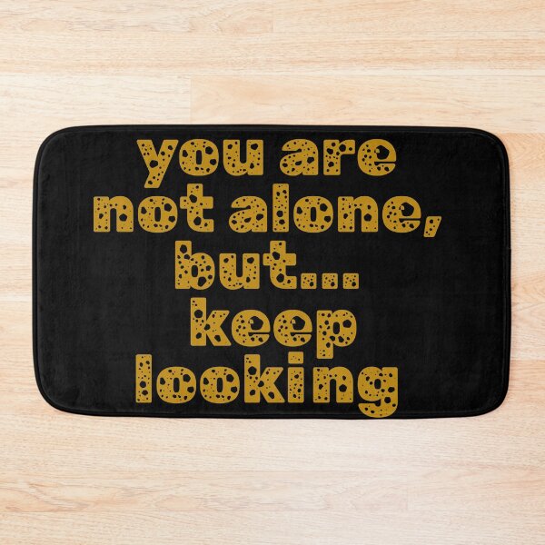 Item preview, you are not alone, but keep looking designed and sold by PrintYourStyle.