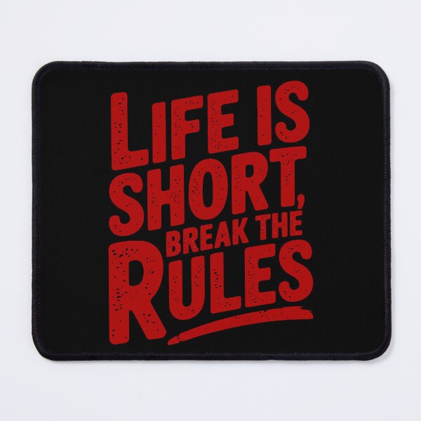 Item preview, Life Is Short, Break The Rules designed and sold by Angry Swan Designs.