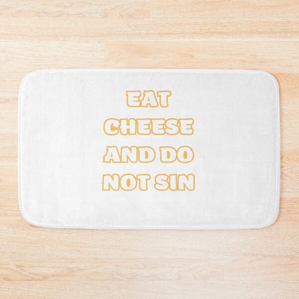 Item preview, Eat Cheese And Do Not Sin designed and sold by FunnyThings1.