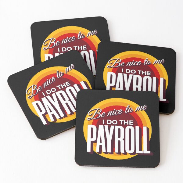 Item preview, be nice to me i do the payroll designed and sold by KaiLabsArt.