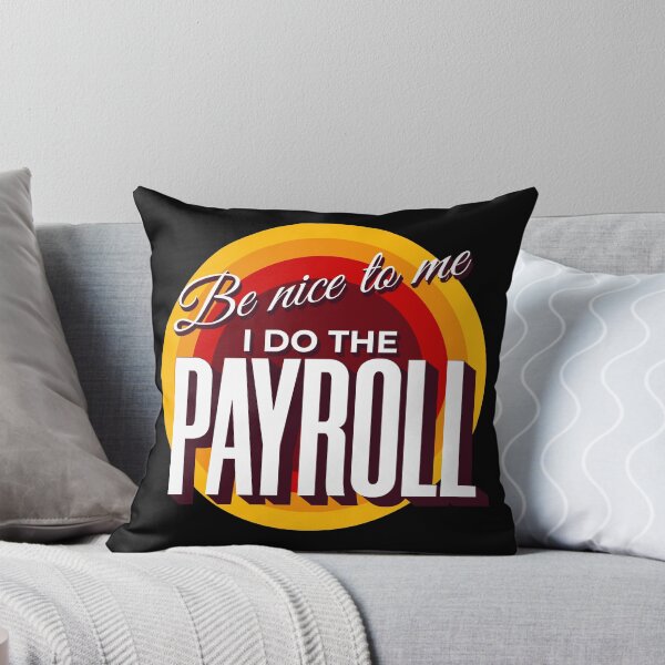 Item preview, be nice to me i do the payroll designed and sold by KaiLabsArt.
