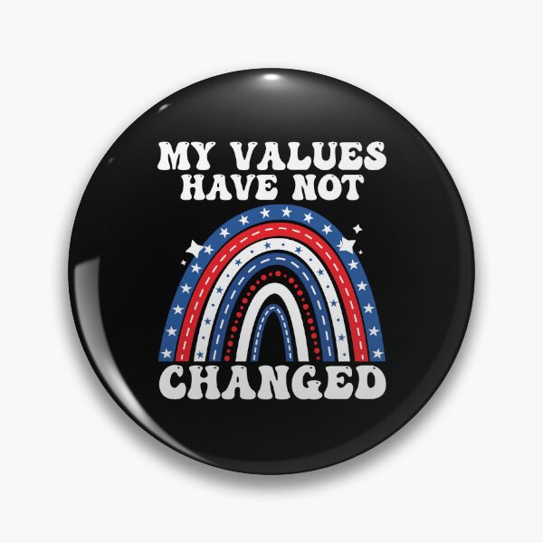 Item preview, My Values Have Not Changed funny election 2024 designed and sold by teeshop87.