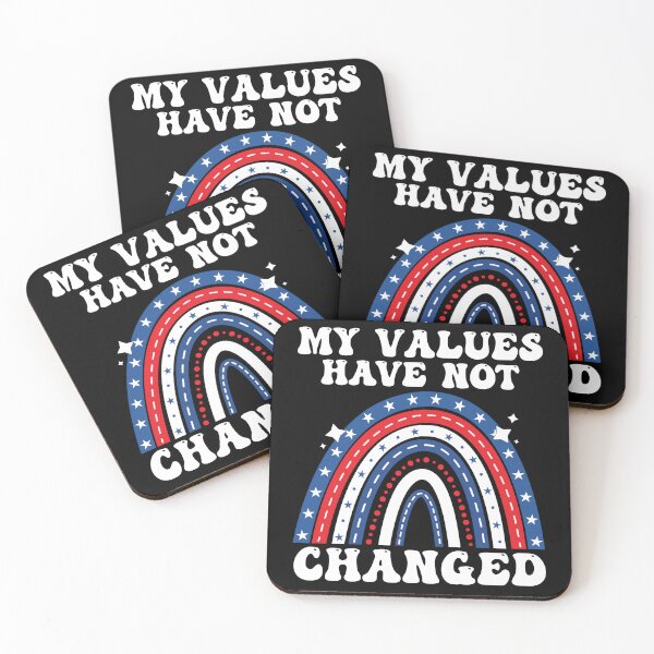 Item preview, My Values Have Not Changed funny election 2024 designed and sold by teeshop87.
