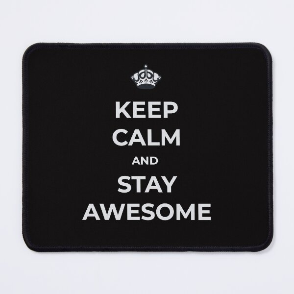 Item preview, keep calm and stay awesome designed and sold by ericrautenbach.