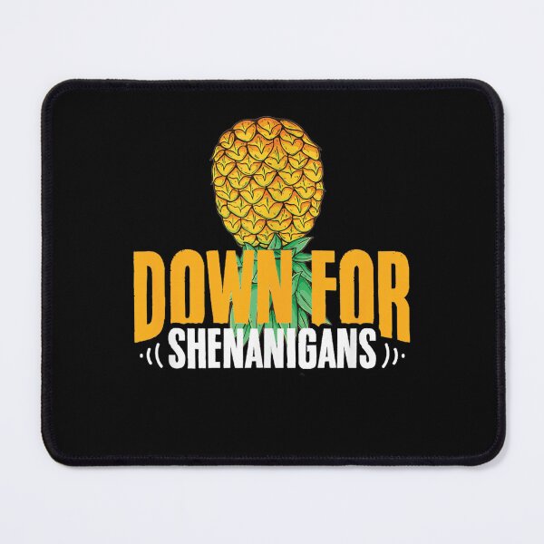 Item preview, down for shenanigans pineapple designed and sold by CHAKSTYLE.