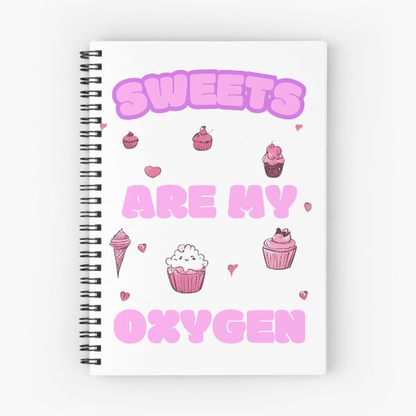 Item preview, Sweets Are My Oxygen. Sweets Lover. Funny and Cute designed and sold by GlowUpLook.