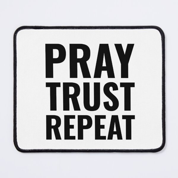 Item preview, PRAY, TRUST, REPEAT | CHRISTIAN, JESUS, GOD designed and sold by Minimalist Quotes and Sayings.