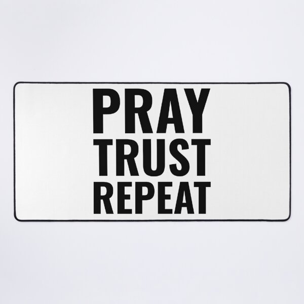 Item preview, PRAY, TRUST, REPEAT | CHRISTIAN, JESUS, GOD designed and sold by Minimalist Quotes and Sayings.
