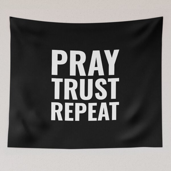 Item preview, PRAY, TRUST, REPEAT | CHRISTIAN, JESUS, GOD designed and sold by Minimalist Quotes and Sayings.