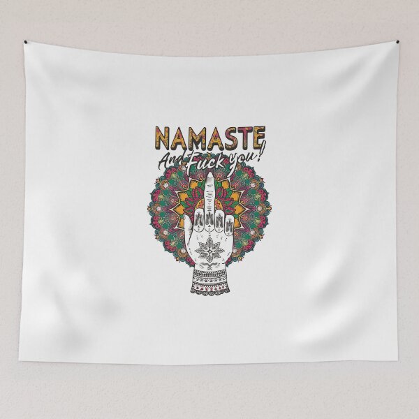 Item preview, NAMASTE AND FUCK YOU ! designed and sold by fpeShop.