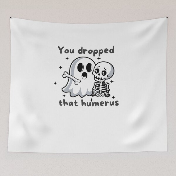 Item preview, You dropped that humerus  designed and sold by khallidaart.