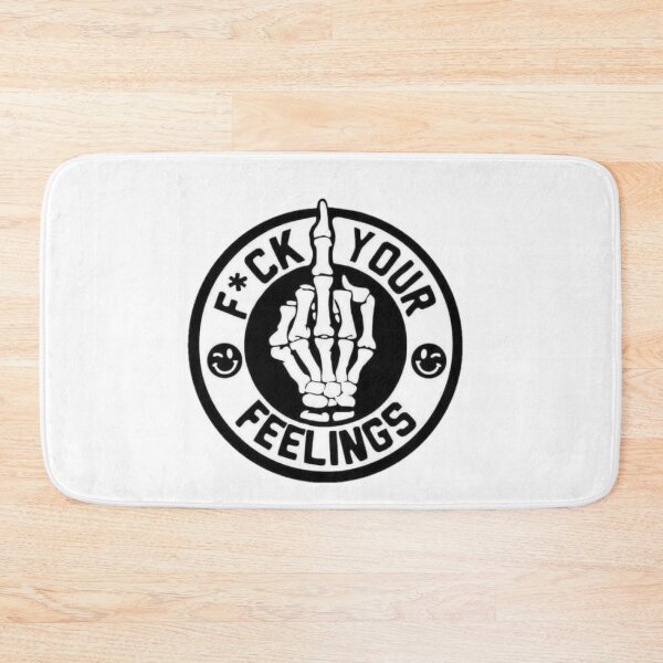 Item preview, F*uck your feelings designed and sold by CeklazShop.