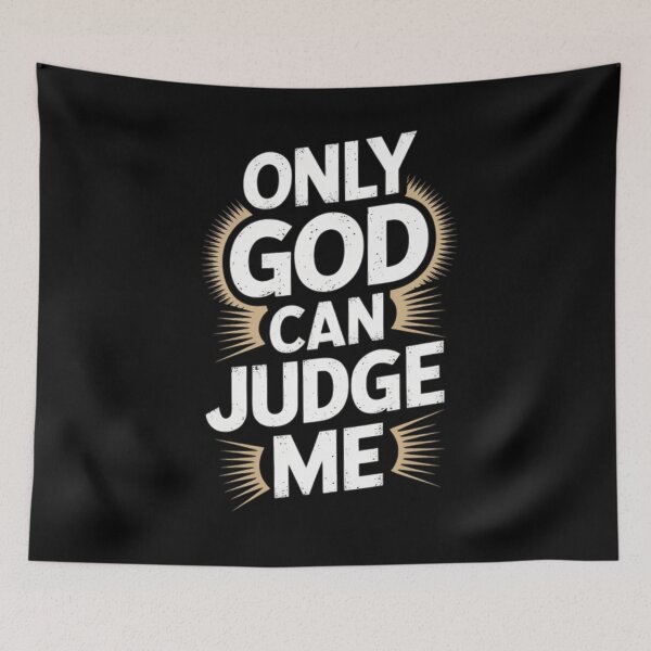 Item preview, Only God can judge me designed and sold by Coollzone.