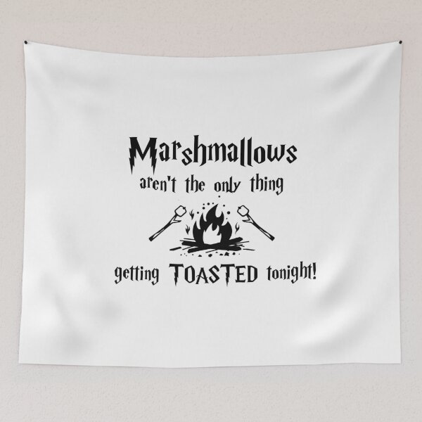 Item preview, Marshmallows Aren't the Only Thing Getting Toasted Tonight designed and sold by TSF LifeStyle Designs.